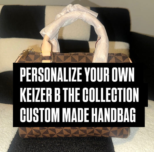 PERSONALIZE YOUR OWN KEIZER B CUSTOM MADE HANDBAG