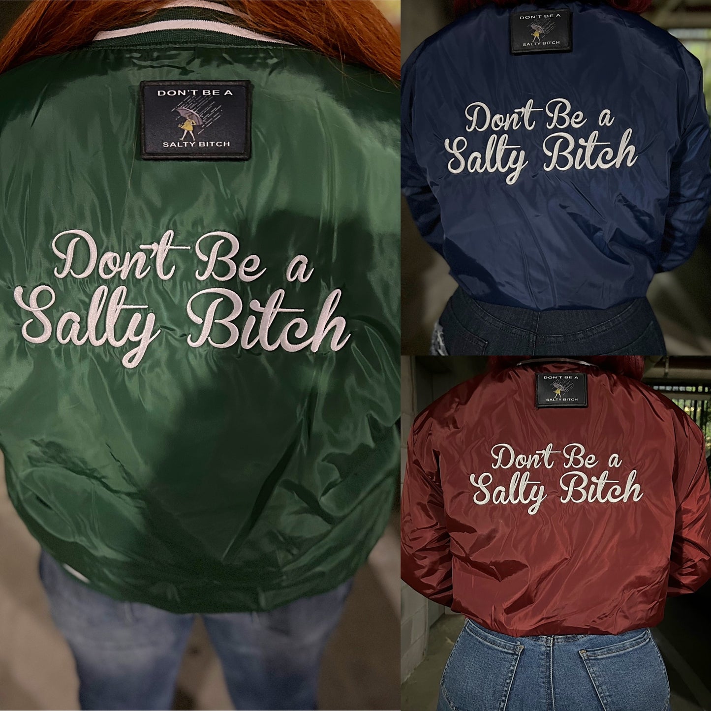 The “Don’t Be A Salty Bitch” Bomber Jacket (3 colors)